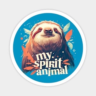 my spirit animal sloth Magnet